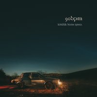 Dünya Dar - Sahtiyan & 90 BPM