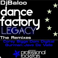 Dance Factory Legacy - Dj Baloo & Javi Del Valle