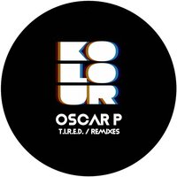 T.I.R.E.D. - Oscar P & Mc4len