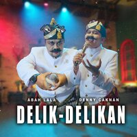 Delik-Delikan - Denny Caknan & Abah Lala