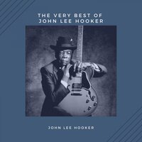 Shake, Holler and Run - John Lee Hooker