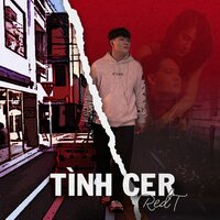 Tình Cer - REDT