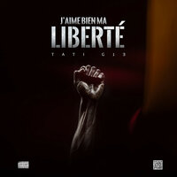 J’aime Bien Ma Liberté - TATI G13 & Junior Hassen