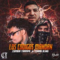 Los Codigos Mandan - Cumbia Trampa & Cuban Bling