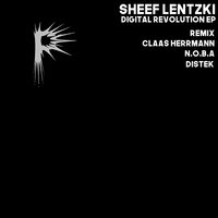 Digital Revolution - Sheef Lentzki & N.O.B.A