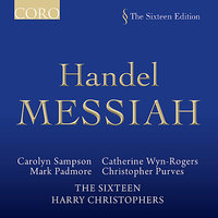 Messiah: Part 2, And with His stripes we are healed (Chorus) - Harry Christophers & The Sixteen & Георг Фридрих Гендель