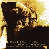 Pictures at an Exhibition: Promenade - Atlantic Brass Quintet & Модест Петрович Мусоргский