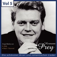 Der Kleine Rosengarten - Liederzyklus Nach Versen Von Hermann Löns: Schab ab (Jetzt kommt der Sommer in das Land) - Hermann Prey & Siegfried Behrend & Giuseppe Solera