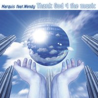 Thank God 4 the Music - Marquis & Wendy & DJ Molla