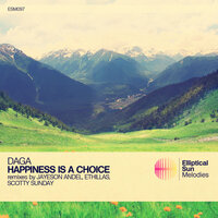 Happiness Is A Choice - daga & Ethillas