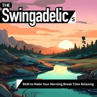 Mellow Breakfast Bliss - The Swingadelics