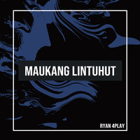 Maukang Lintuhut - Ryan 4Play