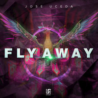 Fly Away - Jose Uceda