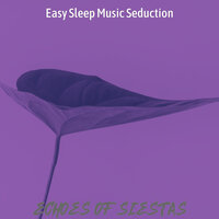 Energetic Backdrops for Deep Sleep - Easy Sleep Music Seduction