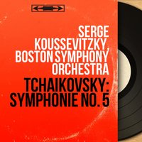 Symphonie No. 5 in E Minor, Op. 64: III. Allegro moderato - Serge Koussevitzky & Пётр Ильич Чайковский