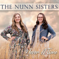 The Healer Hasn't Lost His Touch - The Nunn Sisters