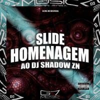 Slide Homenagem ao Dj Shadow Zn - DJ ZKS & MC BM OFICIAL