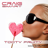 Tooty Fruity-Seduction Tek - Craig Smart