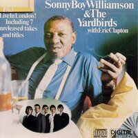 I Don't Care No More - Sonny Boy Williamson & The Yardbirds