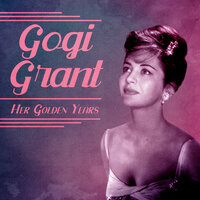 I Didn't Know What Time It Was - Gogi Grant