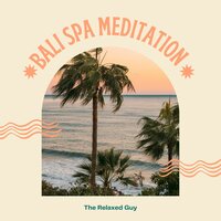 Bali spa at home - The Relaxed Guy