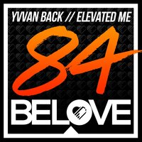 Elevated Me - Yvvan Back