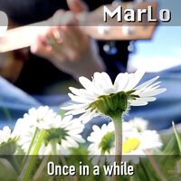 Once in a While - Marlo
