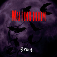 Waiting Room - Grom