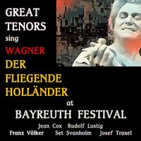 Der fliegende Holländer, WWV 63, Act I: "Was muss ich hören!... Willst jenes Tages... Erfahre das Geschick" (Erik, Senta, Mary, Holländer, Daland) - Chor Und Orchester Der Bayreuther Festspiele & Elisabeth Schärtel & Joseph Keilberth & Josef Traxel & Astrid Varnay & George London