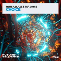 Choice - Rene Ablaze & Ria Joyse