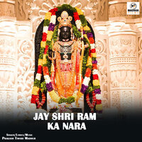 Jay Shree Ram Ka Nara - Prakash Tiwari Madhur