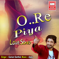 O..Re Piya - Gaman Santhal