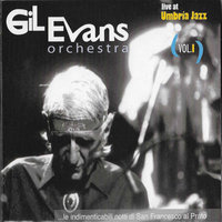 Orange was the Colour of Her Dress Then Blue Silk - Gil Evans Orchestra