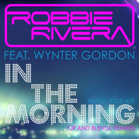 In the Morning - Robbie Rivera