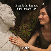 Yelmayep - dj Wadada & Rezeda