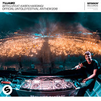 WITH U  OFFICIAL UNTOLD FESTIVAL ANTHEM 2018 - Tujamo & Karen Harding