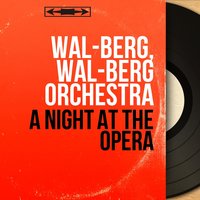 La Gioconda, Act III, Scene 6: Danza delle ore - Wal-Berg & Амилькаре Понкьелли