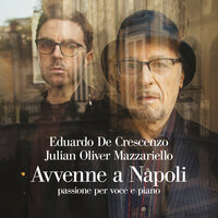 Te voglio bene assaje - Eduardo De Crescenzo & Julian Oliver Mazzariello