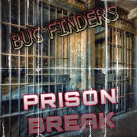 Prison Break - Bug Finders