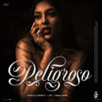 Peligroso - Peso El Connect & JM Fuego & Erika Dyme