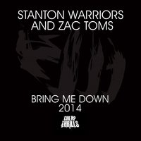 Bring Me Down - Stanton Warriors