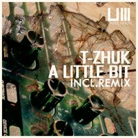 A Little Bit - t-Zhuk