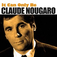 Tout Feu Tout Femme - Claude Nougaro