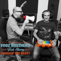 Release the Beast - Vooz Brothers & Sherry