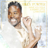 Have Yourself A Merry Little Christmas - Billy Porter