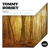 Blues in the Night - Tommy Dorsey