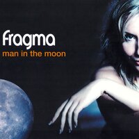 Man In The Moon - Fragma & DJ Kadozer