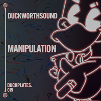 Manipulation - Duckworthsound & Duckplates