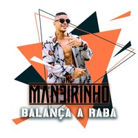 Balança a Raba - Mc Maneirinho