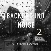City Rain Sounds, Pt. 18 - Thomas O'Reilly